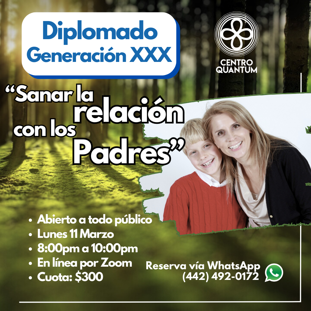 Diplomado “Sanar la relación con los Padres” – 11 Marzo