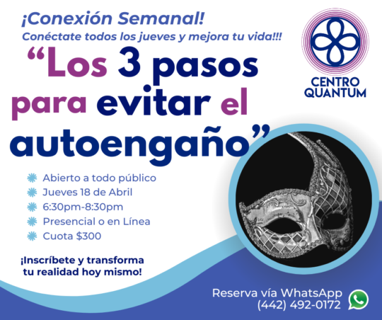 18 Abril – Conexión Semanal: “Los 3 pasos para evitar el autoengaño”
