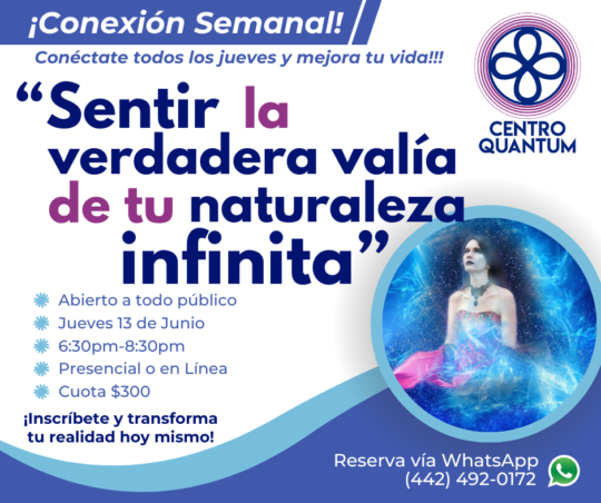 13 Junio – Conexión Semanal: “Sentir la verdadera valía de tu naturaleza infinita”