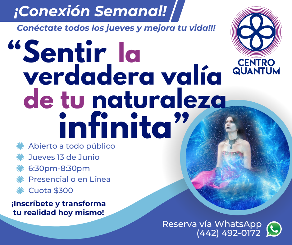 13 Junio – Conexión Semanal: “Sentir la verdadera valía de tu naturaleza infinita”