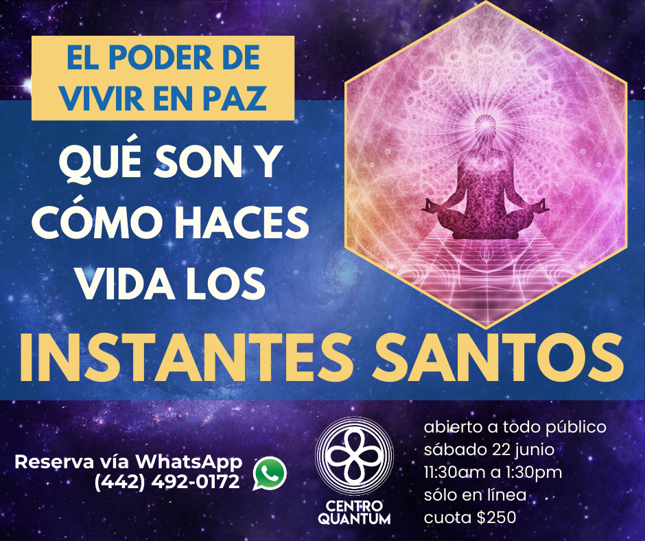 22 Junio – Qué son y Cómo haces vida los instantes santos?