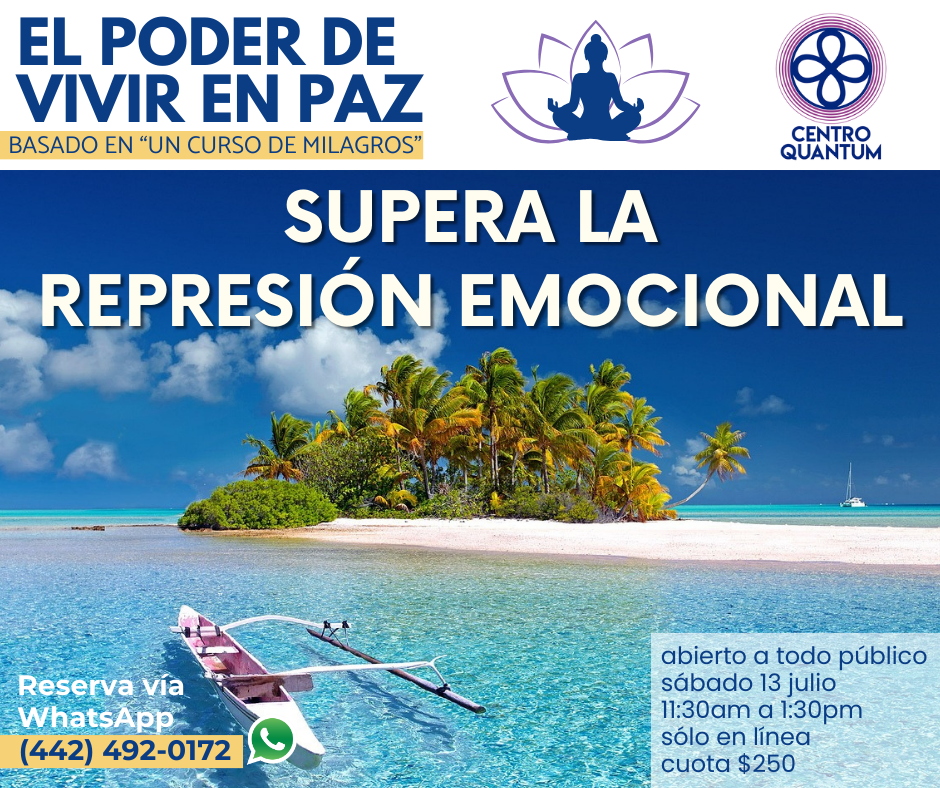 13 Julio – El Poder de vivir en Paz “Superar la represión emocional”