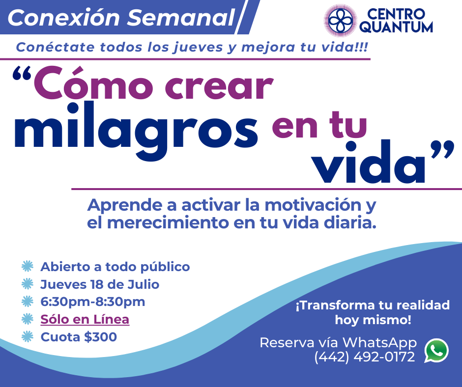 18 Julio – Conexión Semanal “¿Cómo crear milagros en tu vida?”