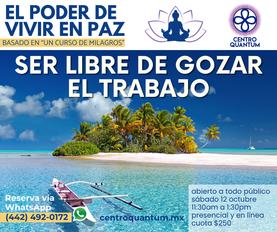 12 Oct – “Ser libre de gozar el trabajo”