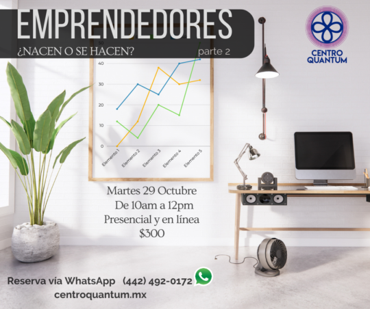 29 Oct – Emprendedores: ¿Nacen o se hacen? 2da parte