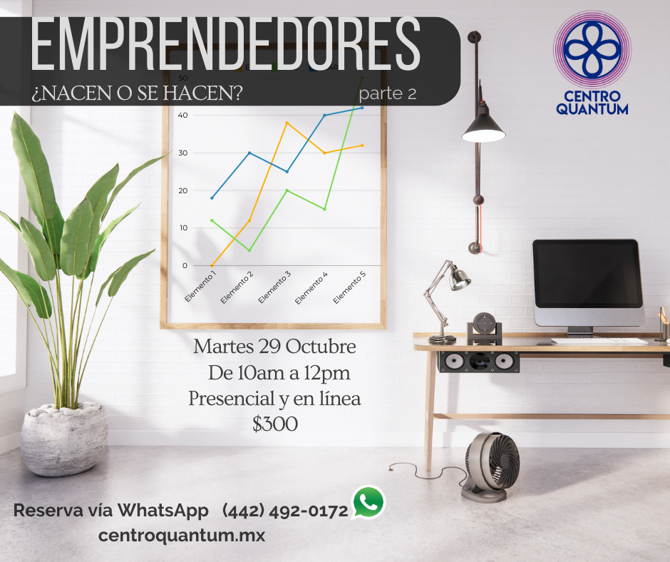 29 Oct – Emprendedores: ¿Nacen o se hacen? 2da parte