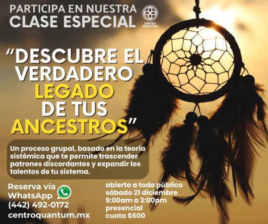 21 Dic – “Descubre el verdadero legado de tus ancestros”
