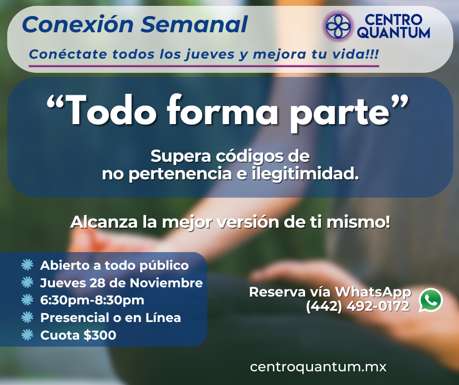28 Nov – Conexión Semanal “Todo forma parte”