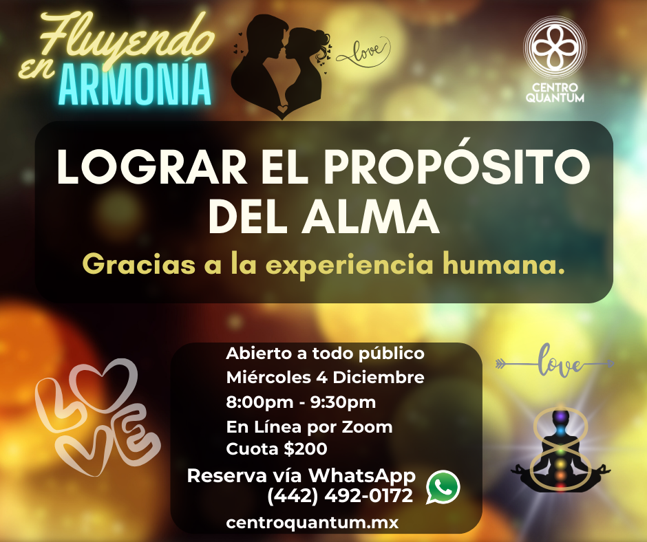 4 Dic – “Lograr el propósito del alma”