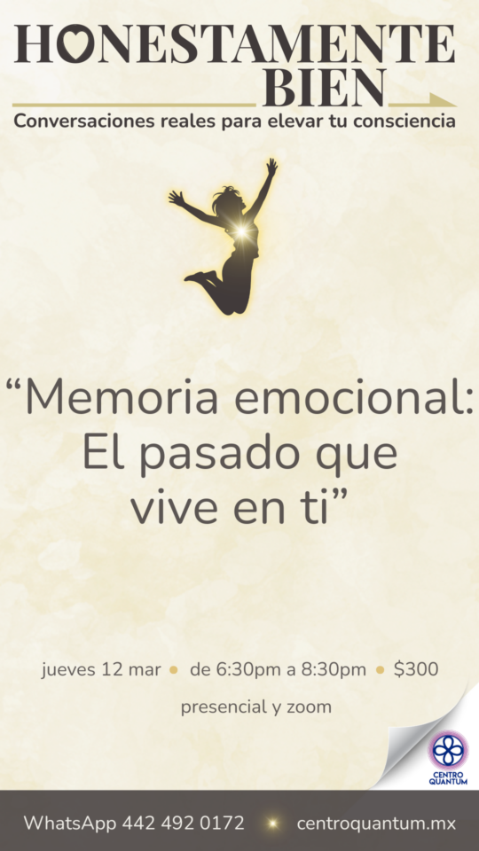 12 Mar – Memoria emocional: El pasado que vive en ti