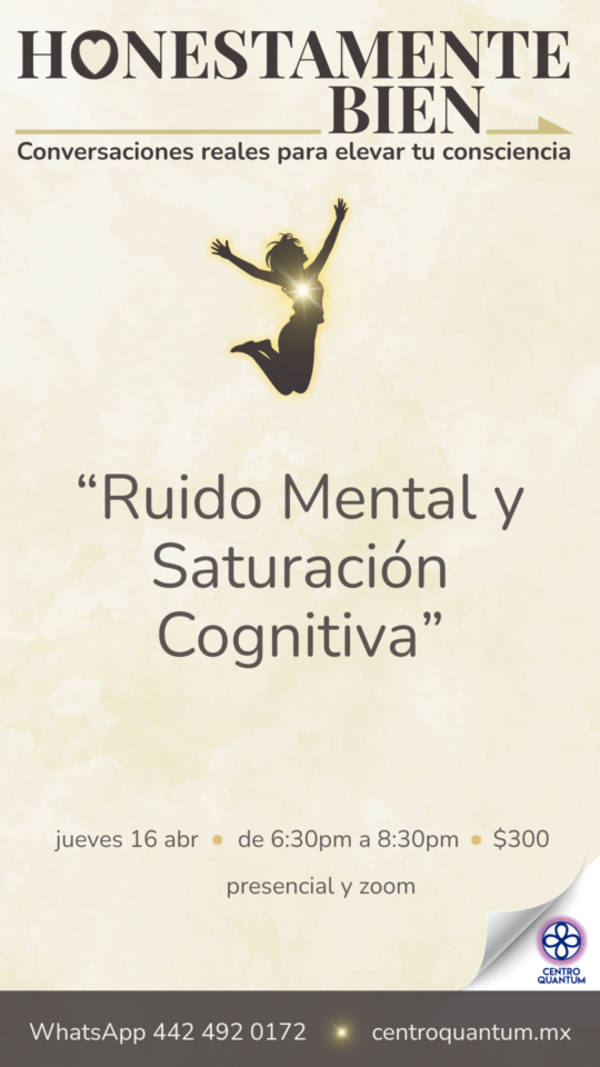 16 Abril – Ruido mental y saturación cognitiva