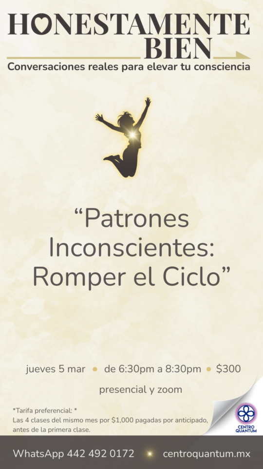 5 Mar – Patrones Inconscientes: Romper el ciclo