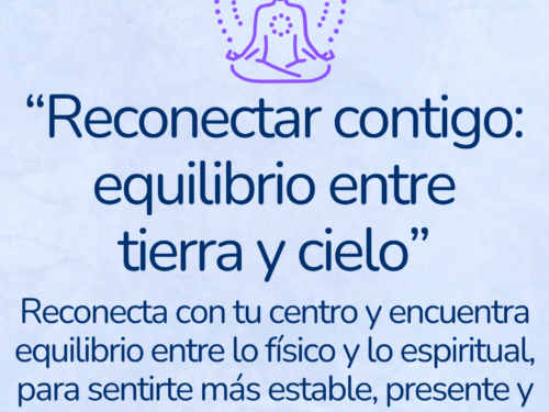 5 Mayo – Reconectar contigo: Equilibrio entre Tierra y Cielo.