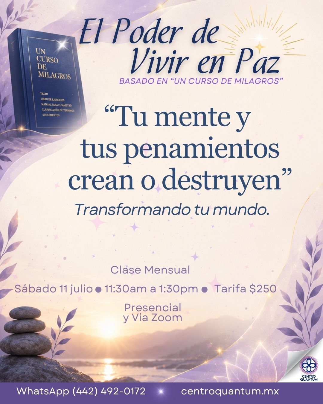 11 Julio – Tu mente y tus pensamientos crean o destruyen
