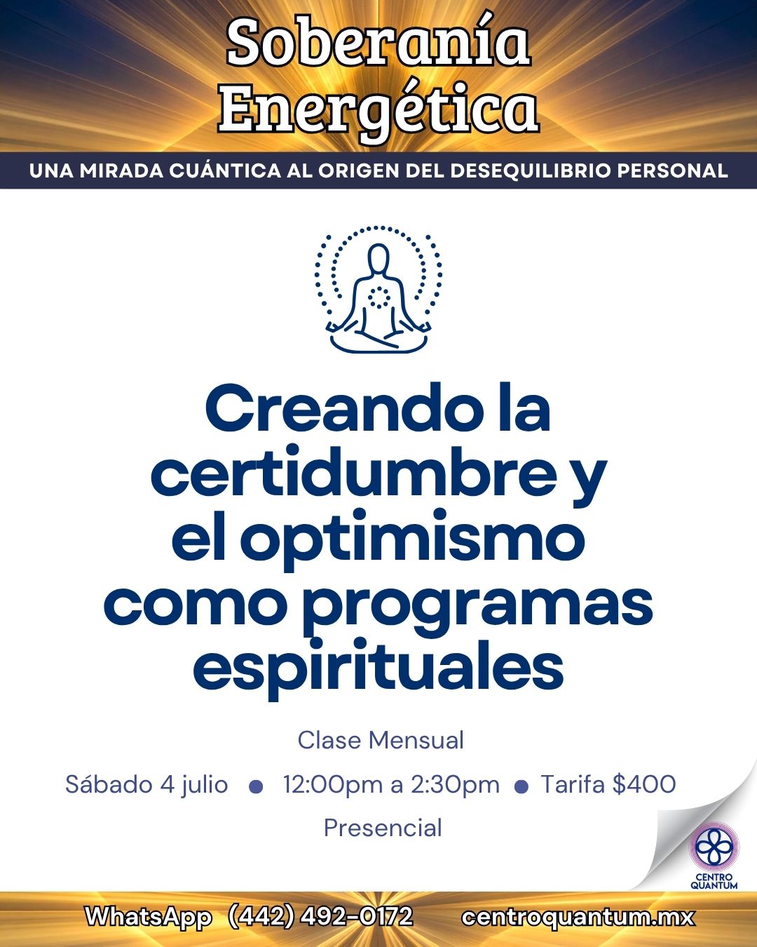 4 Julio – Creando la incertidumbre y el optimismo como programas espirituales
